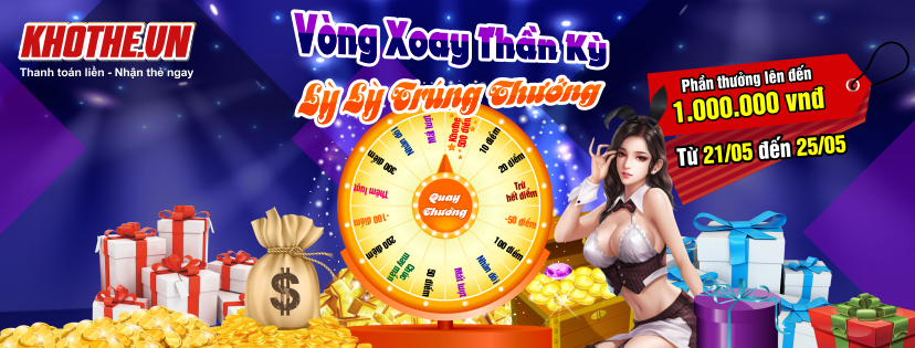 Vòng Xoay Thần Kỳ - Lỳ lỳ Trúng Thưởng