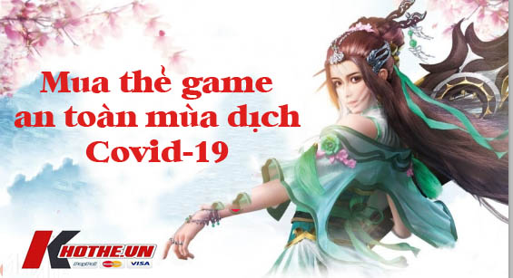 Cách mua thẻ game an toàn, tiện lợi trong mùa dịch