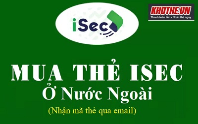 Hướng Dẫn Mua Thẻ Isec Online Ở Nước Ngoài