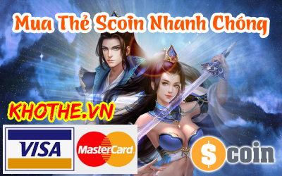 Nạp Thẻ Scoin Bằng Visa Mastercard Tại Bất Kì Đâu