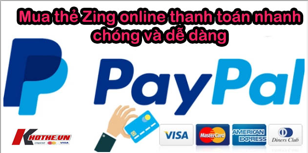 Mua thẻ Zing online thanh toán đơn giản và dễ dàng qua Paypal