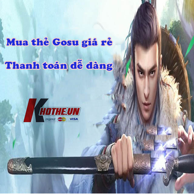 Sở hữu ngay bí kíp mua thẻ Gosu giá rẻ- thanh toán dễ dàng tại Khothe.vn