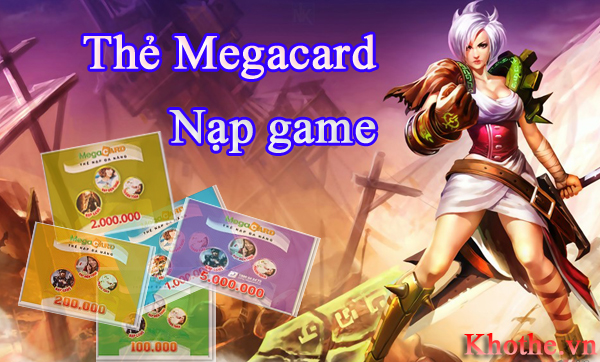 Những Lý Do Khiến Bạn Chỉ Nên Mua Thẻ Megacard Để Nạp Game