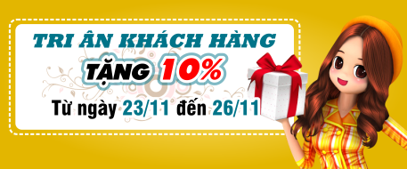 Tháng 11 - Tri Ân Khách Hàng - Tặng 10%